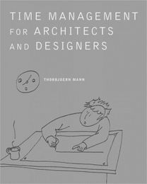 Time Management for Architects and Designers Time Management for Architects and Designers