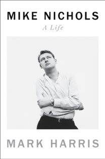 Mike Nichols: a Life