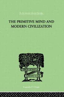 Primitive Mind and Modern Civilization
