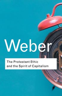 Protestant Ethic and the Spirit of Capitalism