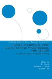 Human Resources, Care Giving, Career Progression and Gender Human Resources, Care Giving, Career Progression and Gender