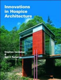 Innovations in Hospice Architecture Innovations in Hospice Architecture