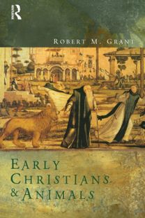 Early Christians and Animals Early Christians and Animals