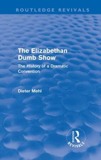 Elizabethan Dumb Show (Routledge Revivals)