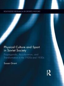 Physical Culture and Sport in Soviet Society Physical Culture and Sport in Soviet Society