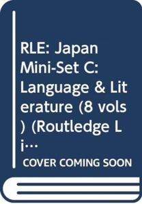 RLE: Japan Mini-Set C: Language & Literature (8 Vols) RLE: Japan Mini-Set C: Language & Literature (8 Vols)