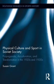 Physical Culture and Sport in Soviet Society Physical Culture and Sport in Soviet Society