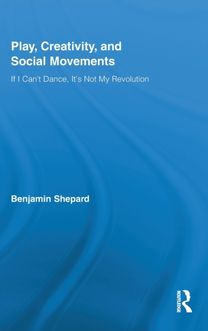 Play, Creativity, and Social Movements