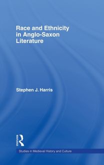 Race and Ethnicity in Anglo-Saxon Literature Race and Ethnicity in Anglo-Saxon Literature