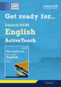 Get Ready for Edexcel GCSE English Active Teach Pack Get Ready for Edexcel GCSE English Active Teach Pack