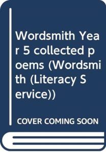 WORDSMITH YEAR 5 COLLECTED POEMS
