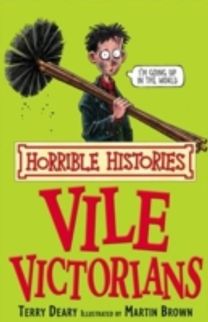 Horrible Histories: Vile Victorians