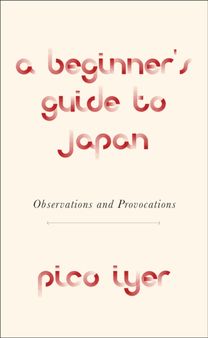 A Beginner's Guide to Japan