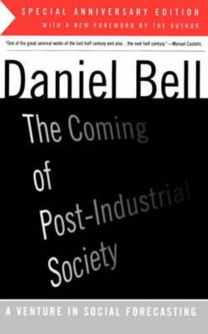 Coming of Post-Industrial Society Coming of Post-Industrial Society