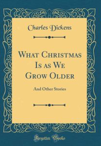 What Christmas Is as We Grow Older