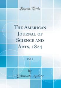 American Journal of Science and Arts, 1824, Vol. 8 (Classic Reprint)