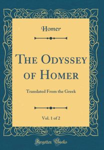 Odyssey of Homer, Vol. 1 of 2: Translated From the Greek (Classic Reprint)