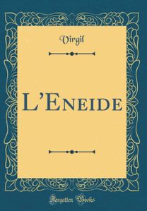 L'Eneide (Classic Reprint) L'Eneide (Classic Reprint)