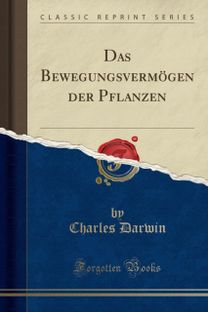 Bewegungsvermoegen Der Pflanzen (Classic Reprint)