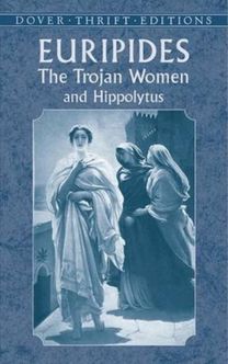 Trojan Women and Hippolytus