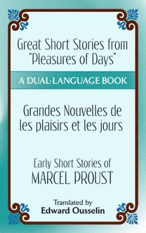 Great Short Stories from "Pleasures of Days"/ Les Plaisirs Et Les Jours