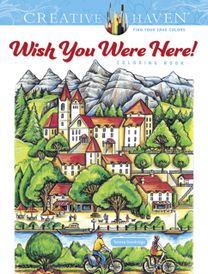 Creative Haven Wish You were Here! Coloring Book