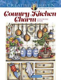 Creative Haven Country Kitchen Charm Coloring Book