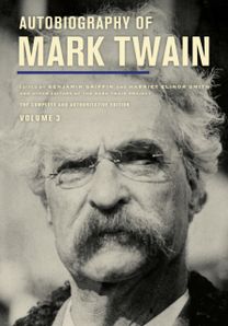 Autobiography of Mark Twain, Volume 3 Autobiography of Mark Twain, Volume 3