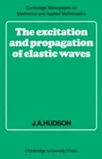 The Excitation and Propagation of Elastic Waves