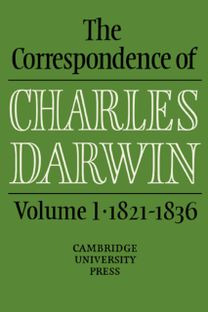 Correspondence of Charles Darwin: Volume 1, 1821–1836