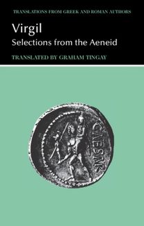 Virgil: Selections from the Aeneid Virgil: Selections from the Aeneid