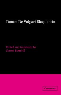 Dante: De Vulgari Eloquentia