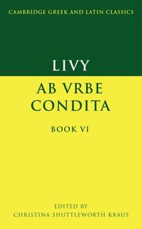 Livy: Ab Urbe Condita Book Vi