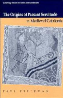 Origins of Peasant Servitude in Medieval Catalonia