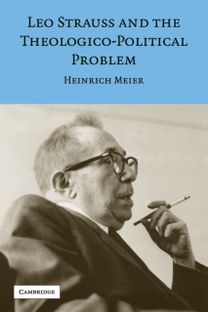 Leo Strauss and the Theologico-Political Problem Leo Strauss and the Theologico-Political Problem