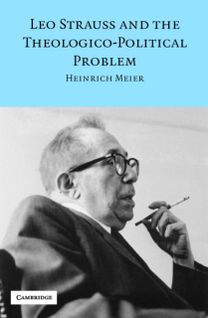 Leo Strauss and the Theologico-Political Problem Leo Strauss and the Theologico-Political Problem