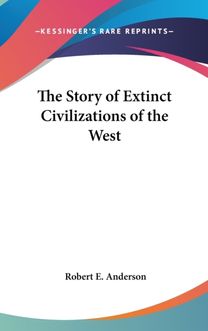 The Story of Extinct Civilizations of Th