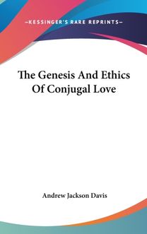 The Genesis and Ethics of Conjugal Love