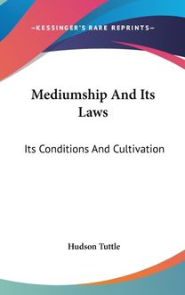 Mediumship and Its Laws: Its Conditions