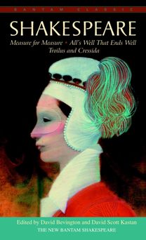 Measure for Measure, All's Well that Ends Well, Troilus and Cressida