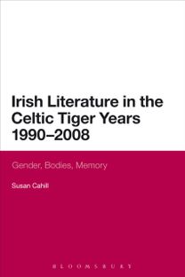Irish Literature in the Celtic Tiger Years 1990 to 2008