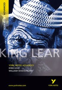 King Lear: York Notes Advanced - everything you need to study and prepare for the 2027, 2028 exams King Lear: York Notes Advanced - everything you need to study and prepare for the 2027, 2028 exams