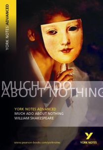 Much Ado About Nothing: York Notes Advanced - everything you need to study and prepare for the 2027, 2028 exams Much Ado About Nothing: York Notes Advanced - everything you need to study and prepare for the 2027, 2028 exams