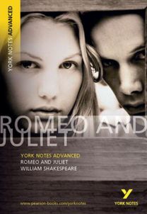 Romeo and Juliet: York Notes Advanced - everything you need to study and prepare for the 2027, 2028 exams Romeo and Juliet: York Notes Advanced - everything you need to study and prepare for the 2027, 2028 exams
