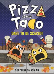 Pizza and Taco: Dare to be Scared!