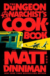 Dungeon Anarchist's Cookbook