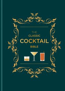 Classic Cocktail Bible