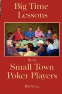 Big Time Lessons from Small Town Poker Players