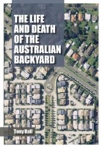 The Life and Death of the Australian Backyard