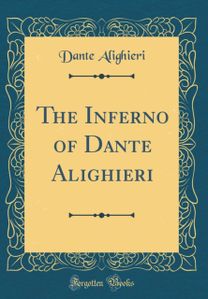 Inferno of Dante Alighieri (Classic Reprint)